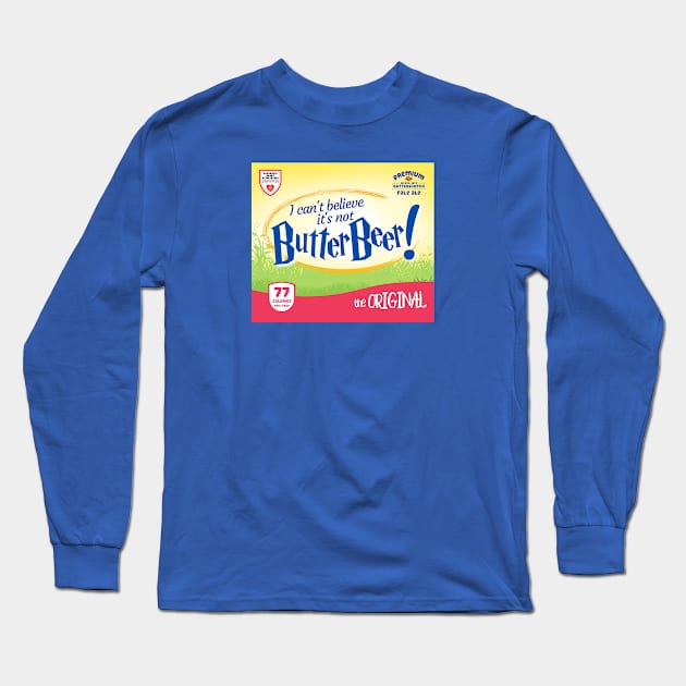 I Can't Believe It's Not Butter Beer! Long Sleeve T-Shirt by hawkadoodledoo